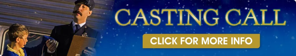 Polar Express 2022 Casting Call
